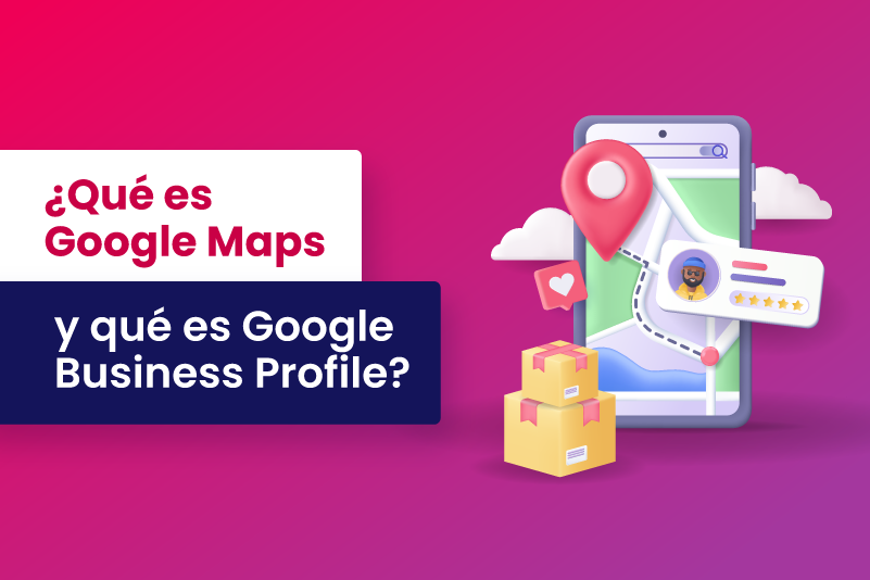 ¿Qué es Google Maps y qué es Google My Business - Dobuss