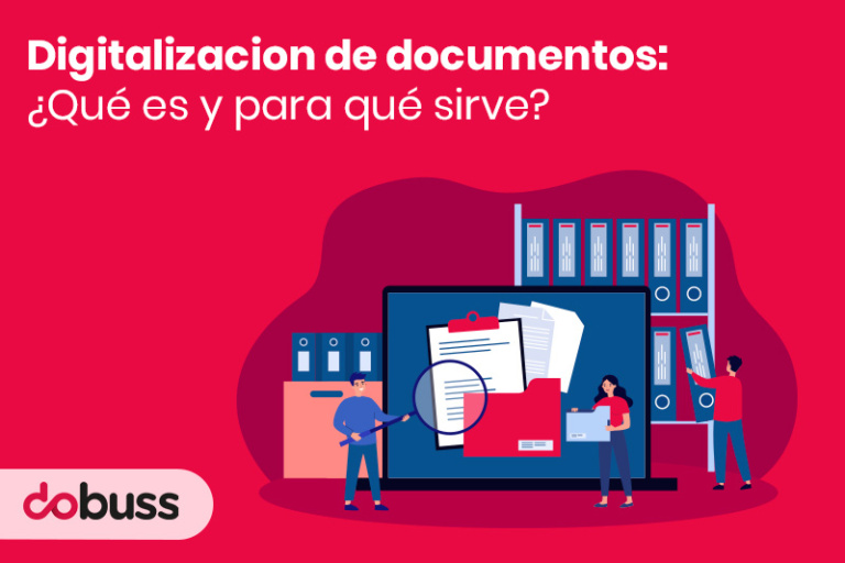 Digitalización De Documentos ¿para Qué Sirve Dobuss 3860