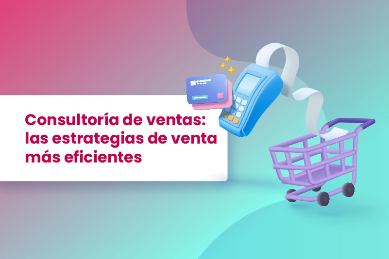 Consultoría de ventas las estrategias de venta más eficientes - dobuss