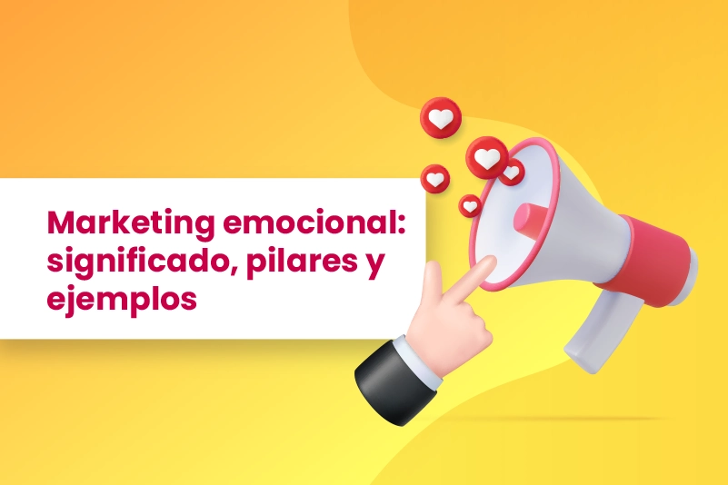 marketing emocional significado pilares ejemplos - Dobuss