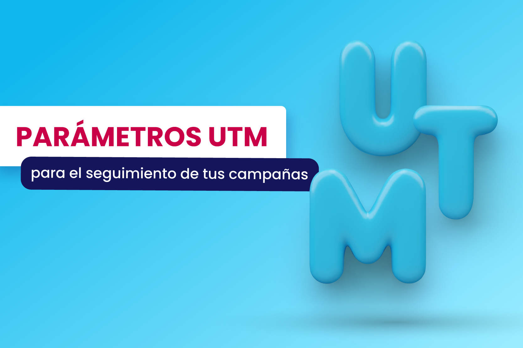 Parámetros UTM para el seguimiento de tus campañas - Dobuss