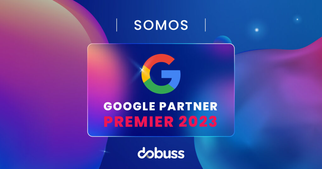 Dobuss, Agencia Google Partner Premier | Dobuss